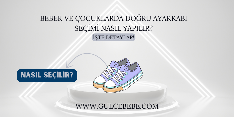 🥿👶 Bebek ve Çocuklarda Ayakkabı Seçim Rehberi – En Doğru Ayakkabı Nasıl Seçilir?