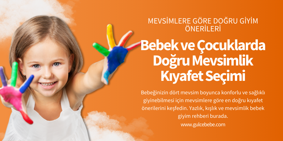 Mevsimlere Göre Bebek Giyim Önerileri